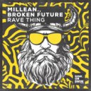 Millean. & Broken Future - Rave Thing