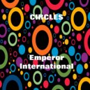 Emperor International - Circles ()