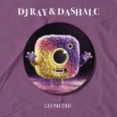Dj Ray & Dashalc - Geometric