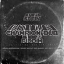 Satin & madi simmons - Champion Dub Riddim