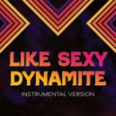 The Orion Experience - Like Sexy Dynamite