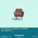 Watermat, EMIDA, BURNR - All About U (Extended Mix)