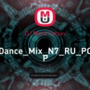 DJ Mark Ovtsev - Dance_Mix_N7_RU_POP ()