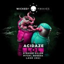 Acidaze - LOL (Pitch! Remix)
