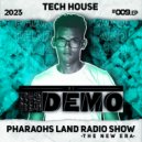 Demo - Pharaohs Land - The New Era #009 - Tech House (Radio Show)