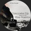 Concrete Djz & Miss Kosmix - Wreck This