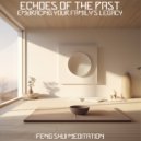 Feng Shui Meditation - Harmonizing the Past