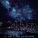 To The Stars We Return - Have a Heart ()