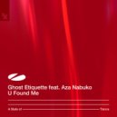 Ghost Etiquette, Aza Nabuko - U Found Me