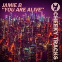 Jamie B - You Are Alive