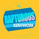 Ken@Work - Rapturous (Soulful House Mix)