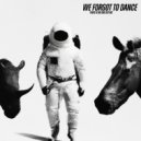 There Is No One But Me - We Forgot To Dance