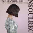 Two Men With A Dog - Flashlights and Ice Tea (Original Mix)