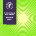 PHAT SUPPLI, DAN HAYES - ROCK THE PARTY (Extended Mix)