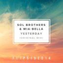 Sol Brothers & Mia-Bella - Yesterday (Original Mix)