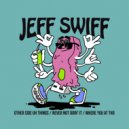 Jeff Swiff - Where You At Tho (Original Mix)