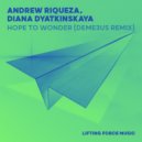 Andrew Riqueza & Diana Dyatkinskaya - Hope to Wonder (Deme3us Extended Mix)