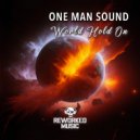 One Man Sound - World Hold On