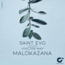 Saint Evo, Viiiictor May - Malokazana (Original Mix)