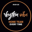 Home Team - Every Time (Original Mix)