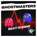 GhostMasters - Beat is Mine