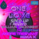 William Jacknight & Andre Tresvant & Mima K & D.J. Will-Knight - One L.O.V.E (feat. Andre Tresvant, Mima K & D.J. Will-Knight) (Sped Up + Reverb x150)