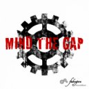 FabryGore McMillan - Mind the Gap