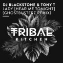 DJ Blackstone & Tony T - Lady (Hear Me Tonight)