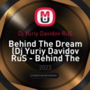 Dj Yuriy Davidov RuS - Behind The Dream (Original Mix)