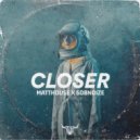 MATTHOUSE & Sobnoize - Closer