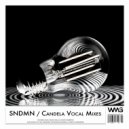 SNDMN - Candela (Vocal Radio Mix)