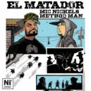 Mic Nickels & Method Man & O.P. Supa - El Matador (O.P. Supa Remix)