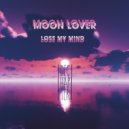 Moon Lover - Lose My Mind