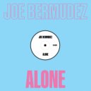 Joe Bermudez - Alone