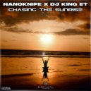 NanoKnife, DJ King Et - Chasing The Sunrise (Extended)