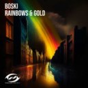 Boski - Rainbows & Gold (Extended Mix)