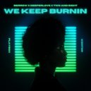 Deeperlove, Berrow, Two And Eight - We Keep Burnin (Extended Mix)