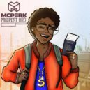 Mcperk - Fresh Passport Bro ()