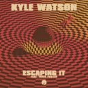 Kyle Watson, Tania Foster - Escaping It (Original Mix)