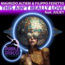 Juliet, Filippo Fedetto, Maurizio Altieri - This Aint Really Love (Midnite Fellas Remix)