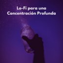 Latidos de soledad & Concentrarse en la tarea & Música para el enfoque y la concentración - Mente Bienvenida ()