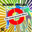 Slider Project - The Underground Move