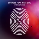 Sourcee feat. That Girl - Hypnotized