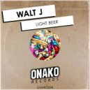 Walt J - Light Beer (Radio Edit)