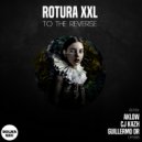 ROTURA XXL - To The Reverse (Aklow   Remix)