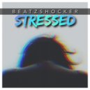 Beatzshocker - Stressed ()