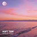 Soft Tide - Hold You