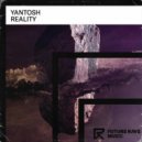 Yantosh - Reality