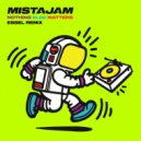 MistaJam - Nothing Else Matters