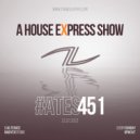 Alterace - A House Express Show #451 ()